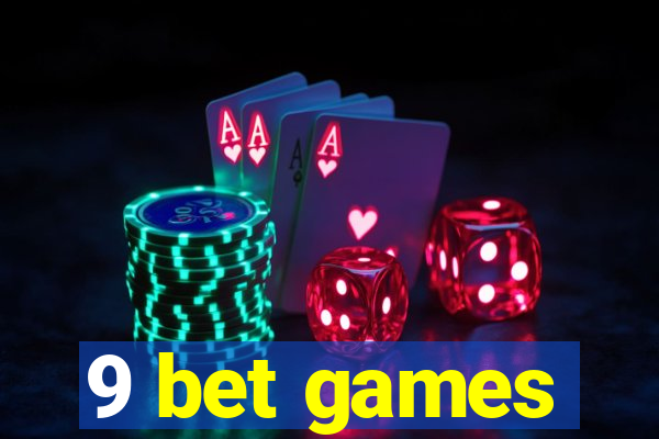 9 bet games