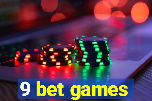 9 bet games