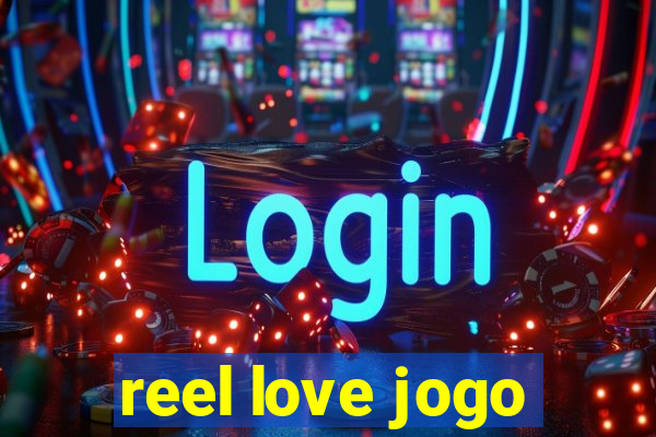 reel love jogo