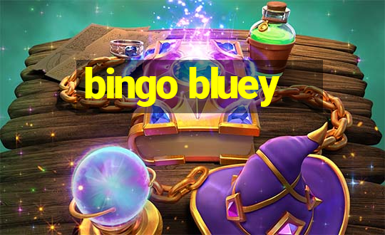 bingo bluey