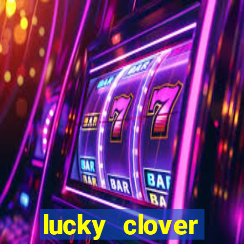 lucky clover bonanza slots