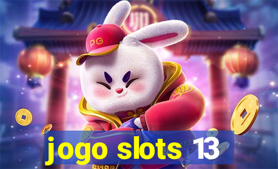 jogo slots 13