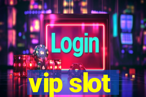 vip slot