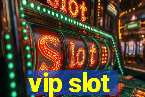 vip slot