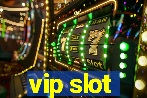 vip slot