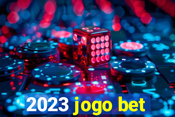 2023 jogo bet