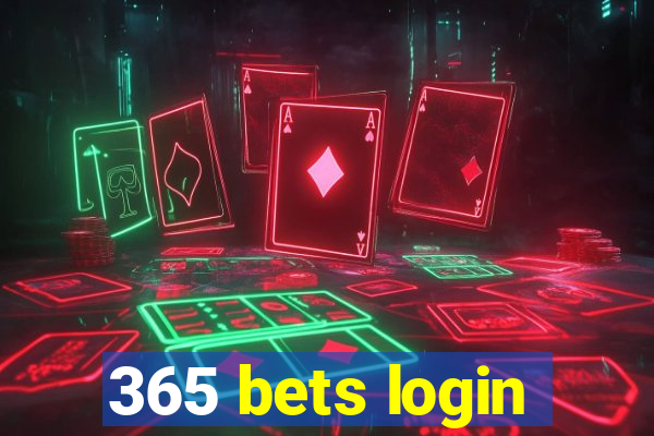 365 bets login