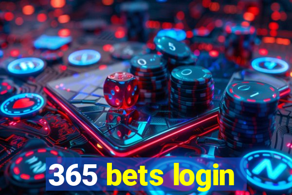 365 bets login