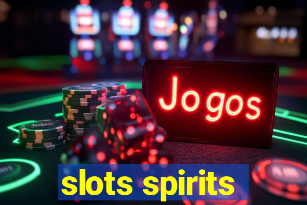 slots spirits