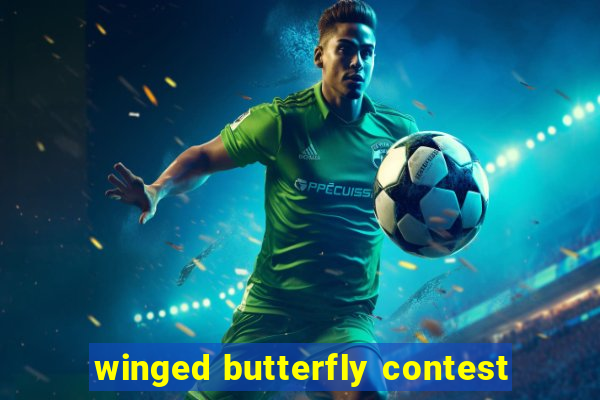 winged butterfly contest