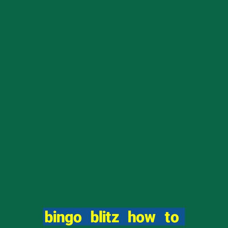 bingo blitz how to level up fast