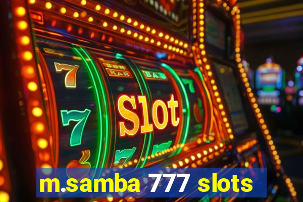 m.samba 777 slots