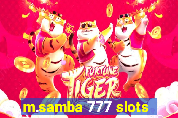 m.samba 777 slots