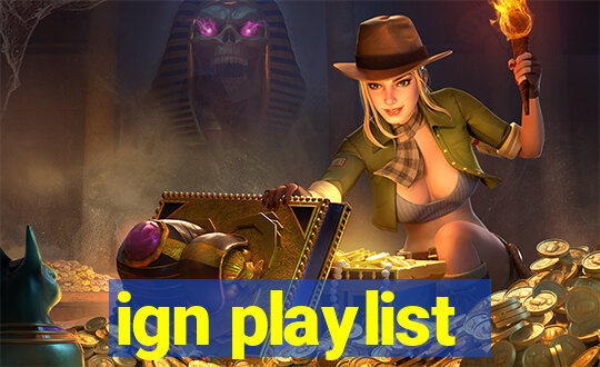 ign playlist