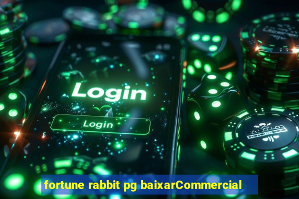 fortune rabbit pg baixarCommercial