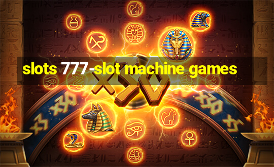 slots 777-slot machine games