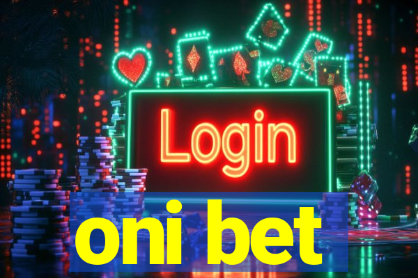 oni bet