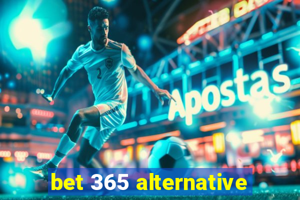 bet 365 alternative