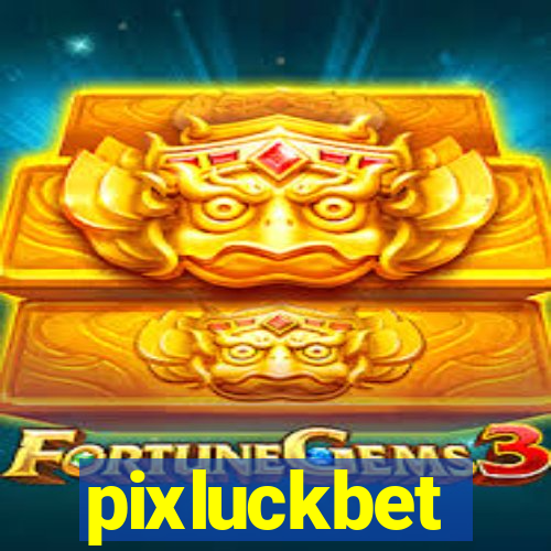 pixluckbet