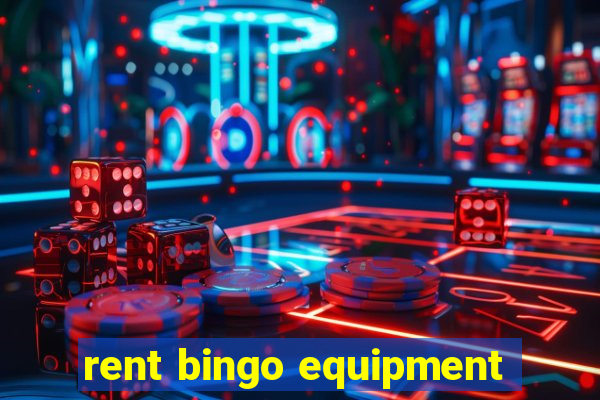 rent bingo equipment