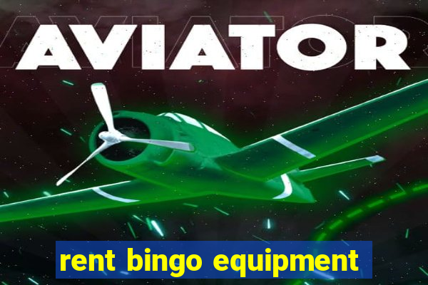 rent bingo equipment