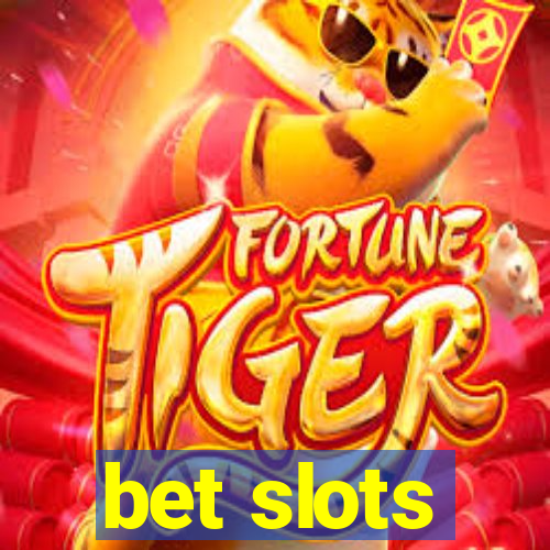 bet slots