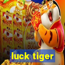 luck tiger