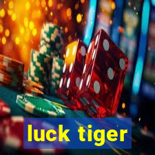 luck tiger