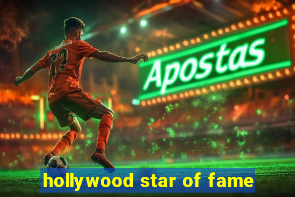 hollywood star of fame