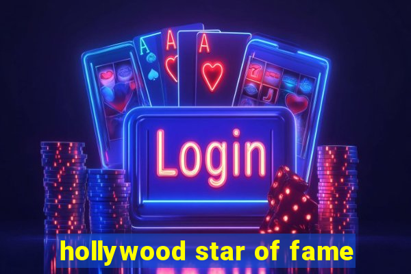 hollywood star of fame