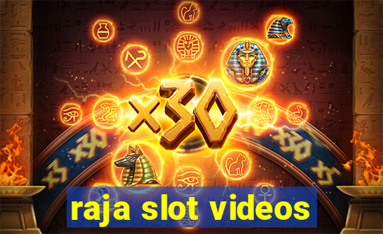 raja slot videos