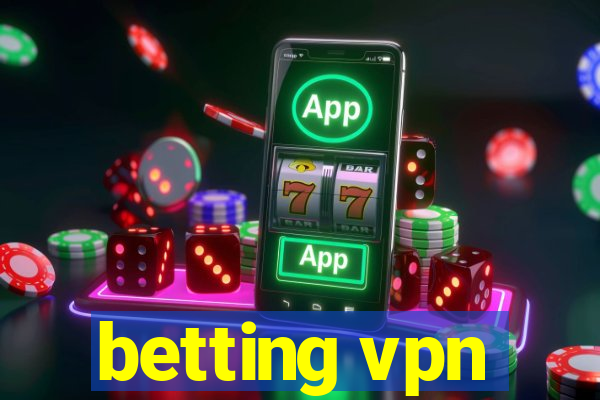 betting vpn