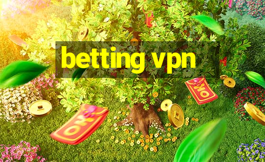 betting vpn