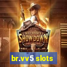 br.vv5 slots