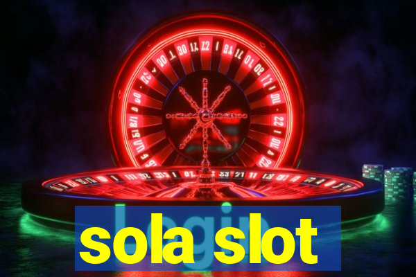 sola slot