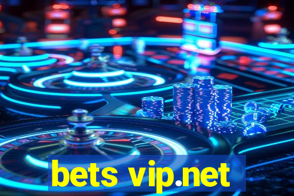 bets vip.net