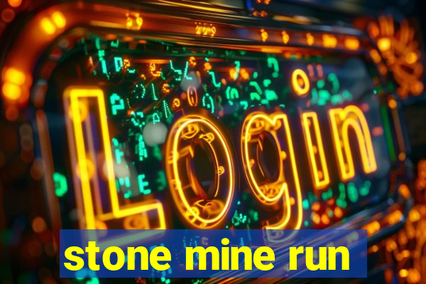 stone mine run