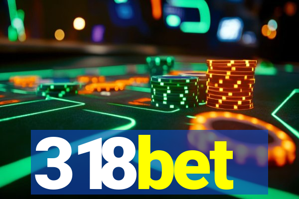 318bet