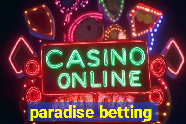 paradise betting