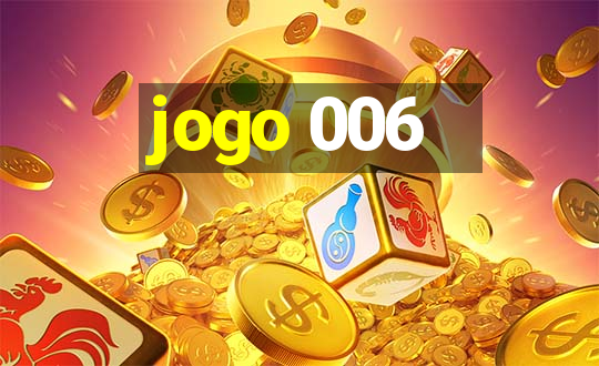 jogo 006