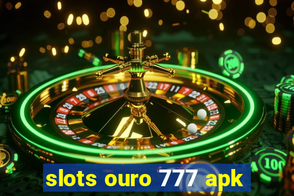 slots ouro 777 apk