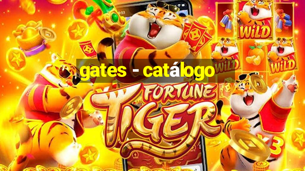 gates - catálogo