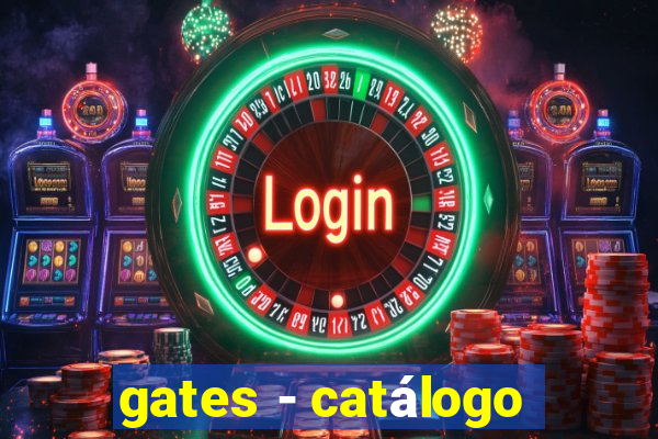 gates - catálogo