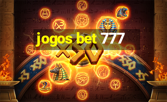 jogos bet 777