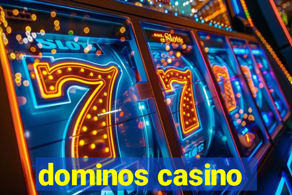 dominos casino