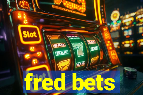 fred bets