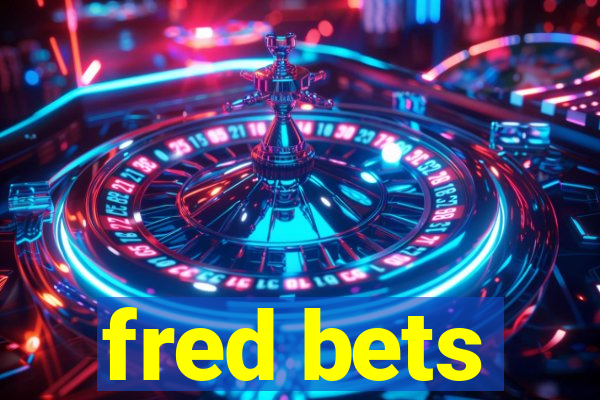 fred bets