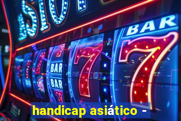 handicap asiático -