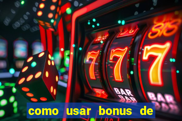 como usar bonus de casino 1win