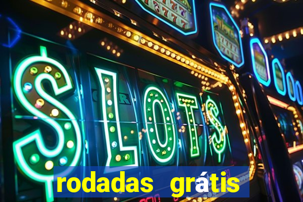 rodadas grátis hoje segunda-feira